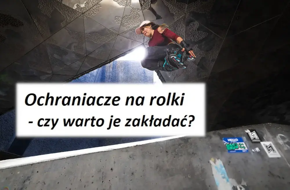 Ochraniacze na rolki jak zakładać – uniknij kontuzji i bądź bezpieczny