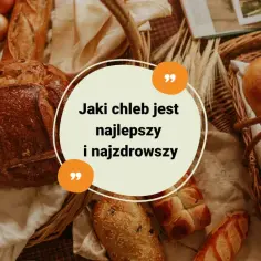 Różnorodne bochenki chleba w koszykach. Jaki chleb jest najlepszy i najzdrowszy na diecie odchudzającej?