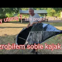 Jak zrobić kajak z polietylenu? Realia DIY i alternatywy
