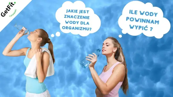 Jak nawodnić organizm? Pij mądrze - nie tylko wodę!